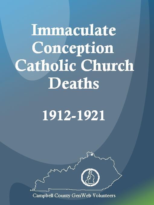 Title details for Immaculate Conception Catholic Church Deaths, 1912-1921 by Carol Sanman - Available